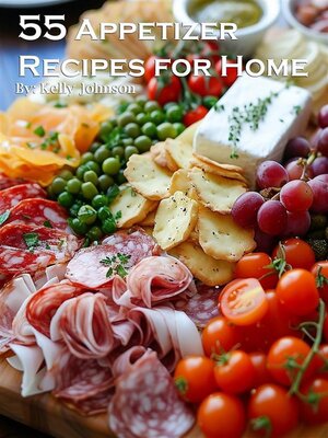 cover image of 55 Appetizer Recipes for Home